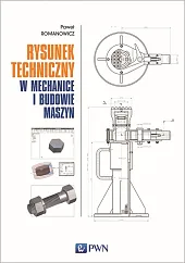Rysunek techniczny w mechanice i budowie,Paweł Romanowicz