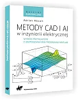 Metody CAD i AI w inżynierii elektrycznej Metody CAD i AI w inżynierii elektrycznej