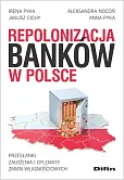 Repolonizacja banków w Polsce Repolonizacja banków w Polsce