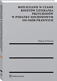 Rozliczanie w czasie kosztów uzyskania przychodów w podatku dochodowym od osób prawnych Rozliczanie w czasie kosztów uzyskania przychodów w podatku dochodowym od osób prawnych