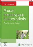 Proces emancypacji kultury szkoły Proces emancypacji kultury szkoły