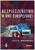 Bezpieczeństwo w Unii Europejskiej Bezpieczeństwo w Unii Europejskiej