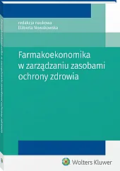 Farmakoekonomika w zarządzaniu zasobami ochrony zdrowia