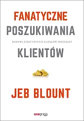 Fanatyczne poszukiwania klientówJeb Blount Fanatyczne poszukiwania klientówJeb Blount