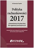 Polityka rachunkowości 2017 z komentarzem do planu kont dla organizacji pozarządowych Polityka rachunkowości 2017 z komentarzem do planu kont dla organizacji pozarządowych