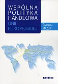 Wspólna polityka handlowa Unii Europejskiej Wspólna polityka handlowa Unii Europejskiej