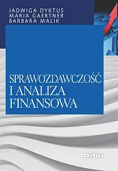 Sprawozdawczość i analiza finansowaJadwiga Dyktus Sprawozdawczość i analiza finansowaJadwiga Dyktus
