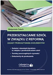 Przekształcanie szkół w związku z reformą Przekształcanie szkół w związku z reformą