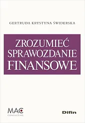 Zrozumieć sprawozdanie finansoweKrystyna Świderska Gertruda Zrozumieć sprawozdanie finansoweKrystyna Świderska Gertruda