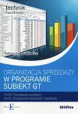 Organizacja sprzedaży w programie Subiekt GT Organizacja sprzedaży w programie Subiekt GT