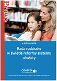 Rada rodziców w świetle reformy systemu oświaty Rada rodziców w świetle reformy systemu oświaty