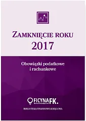 Zamknięcie roku 2017 Obowiązki podatkowe i rachunkowe