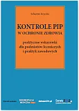 Kontrole PIP w ochronie zdrowia Kontrole PIP w ochronie zdrowia