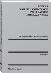 Kodeks spółek handlowych po 15 latach obowiązywania Kodeks spółek handlowych po 15 latach obowiązywania