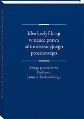 Idea kodyfikacji w nauce prawa administracyjnego,Wojciech Chróścielewski