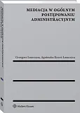 Mediacja w ogólnym postępowaniu administracyjnym Mediacja w ogólnym postępowaniu administracyjnym