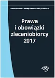 Prawa i obowiązki zleceniobiorcy 2017 Prawa i obowiązki zleceniobiorcy 2017