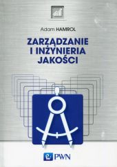 Zarządzanie i inżynieria jakości Zarządzanie i inżynieria jakości
