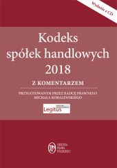 Kodeks spółek handlowych z komentarzem + CD Kodeks spółek handlowych z komentarzem + CD