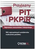 Przyjazny PIT i PKPiR Najnowsze orzecznictwo i interpretacje oraz 100 najczęstszych problemów