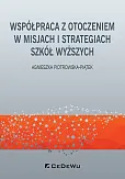 Współpraca z otoczeniem w misjach i strategiach szkół wyższych Współpraca z otoczeniem w misjach i strategiach szkół wyższych