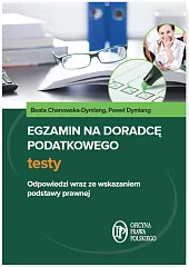 Egzamin na doradcę podatkowego TestyBeata Chanowska-Dymlang Egzamin na doradcę podatkowego TestyBeata Chanowska-Dymlang