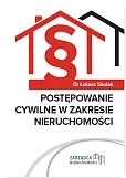 Postępowanie cywilne w zakresie nieruchomości Postępowanie cywilne w zakresie nieruchomości