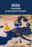 RODO Przewodnik po kluczowych zmianach RODO Przewodnik po kluczowych zmianach