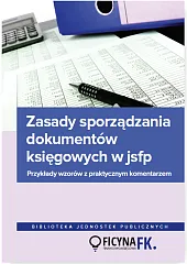 Zasady sporządzania dokumentów księgowych w JSFP,Jarosław Jurga Zasady sporządzania dokumentów księgowych w JSFP,Jarosław Jurga
