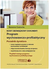 Nowy obowiązkowy dokument Program wychowawczo-profilaktyczny Poradnik dyrektora szkoły Nowy obowiązkowy dokument Program wychowawczo-profilaktyczny Poradnik dyrektora szkoły