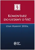Komentarz do ustawy o VAT Stan prawny 2018 r. Komentarz do ustawy o VAT Stan prawny 2018 r.