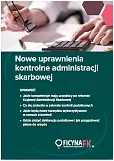 Nowe uprawnienia kontrolne administracji skarbowej Nowe uprawnienia kontrolne administracji skarbowej