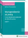 Wynagrodzenie za pracę i inne świadczenia płacowe ze stosunku pracy. Część 1 Wynagrodzenie za pracę i inne świadczenia płacowe ze stosunku pracy. Część 1