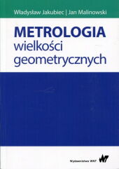 Metrologia wielkości geometrycznych Metrologia wielkości geometrycznych