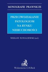Przeciwdziałanie patologiom na rynku nieruchomości Przeciwdziałanie patologiom na rynku nieruchomości