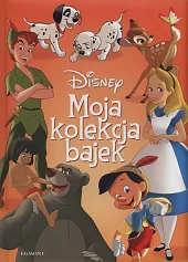 Disney Moja kolekcja bajek Disney Moja kolekcja bajek