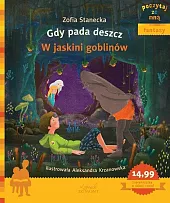 Gdy pada deszcz W jaskini goblinówZofia Stanecka