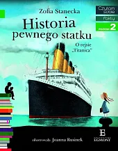 Historia pewnego statku O rejsie "Titanica"Zofia Stanecka