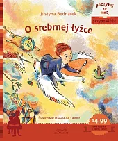O srebrnej łyżceJustyna Bednarek