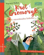 Czytam i główkuję Król Gromoryk i,Wojciech Widłak