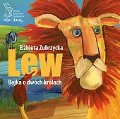 Lew Bajka o dwóch królachElżbieta Zubrzycka