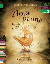 Złota panna Legenda o Złotej Kaczce Czytam sobie