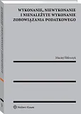 Wykonanie, niewykonanie i nienależyte wykonanie zobowiązania podatkowego