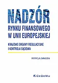 Nadzór rynku finansowego w Unii Europejskiej Nadzór rynku finansowego w Unii Europejskiej