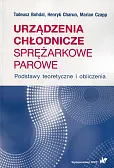 Urządzenia chłodnicze sprężarkowe parowe Urządzenia chłodnicze sprężarkowe parowe