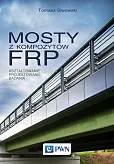 Mosty z kompozytów FRP Mosty z kompozytów FRP