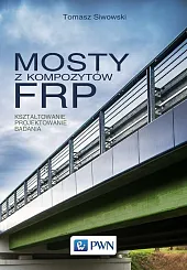 Mosty z kompozytów FRPTomasz Siwowski