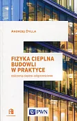 Fizyka cieplna budowli w praktyce Fizyka cieplna budowli w praktyce