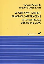Wzorcowe tablice alkoholometryczne w temperaturze odniesienia,Bogumiła Ogonowska