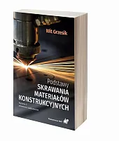 Podstawy skrawania materiałów konstrukcyjnychWit Grzesik